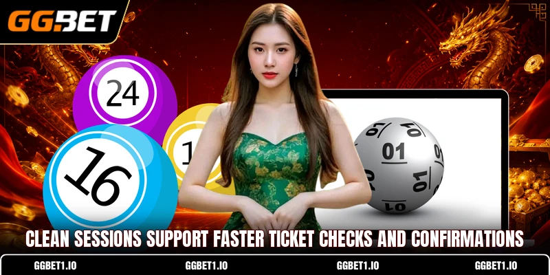Clean sessions support faster ticket checks and confirmations
