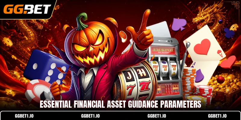 Essential financial asset guidance parameters Essential financial asset guidance parameters