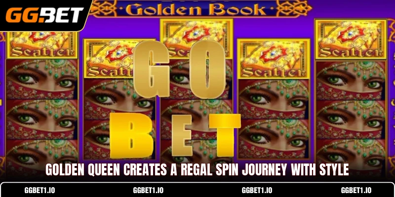 Golden Queen Creates A Regal Spin Journey With Style