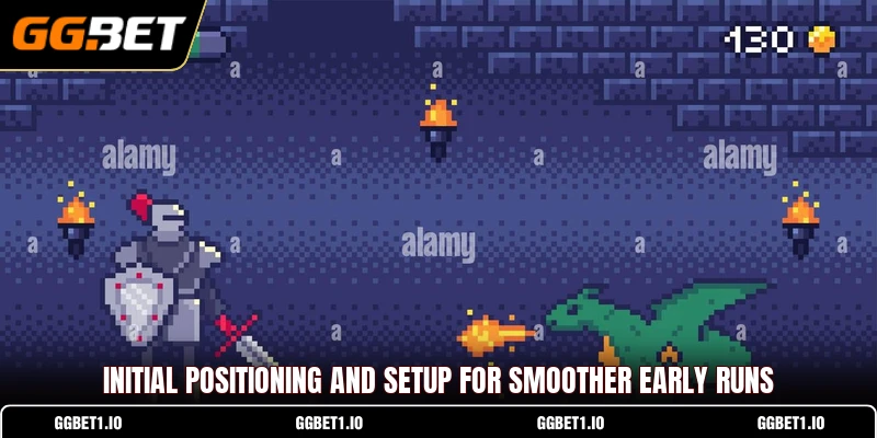 Initial positioning and setup for smoother early runs