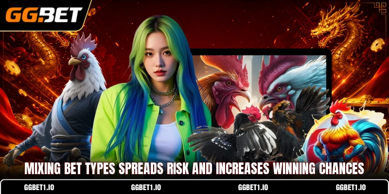 Mixing bet types spreads risk and increases winning chances Mixing bet types spreads risk and increases winning chances
