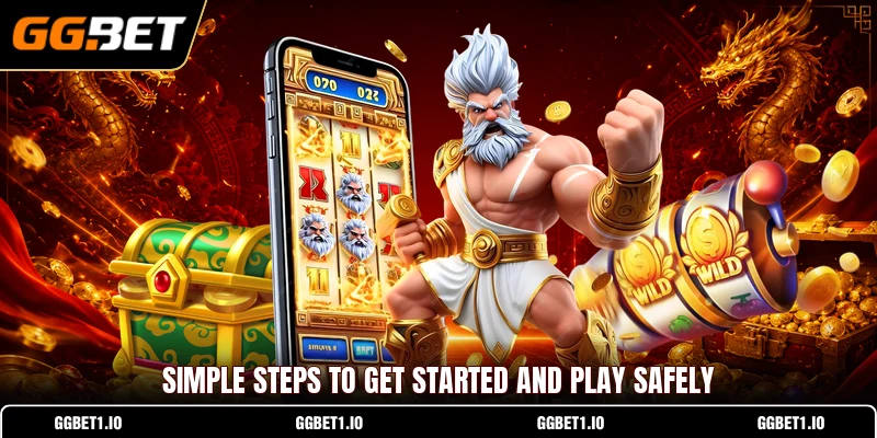 Simple steps to get started and play safely