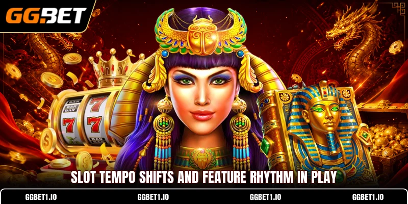 Slot tempo shifts and feature rhythm in play Slot tempo shifts and feature rhythm in play